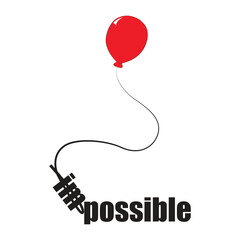 graphic design , impossible word with red balloon drawing, motivation quote, vector, illustration