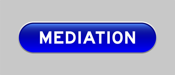 Blue color capsule shape button with word mediation on gray background