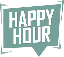 Happy Hour, speech bubble banner on transparent background. Sale tag, PNG illustration