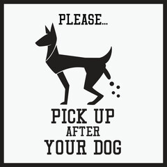 Clean up your dog waste warning sign. vector illustration