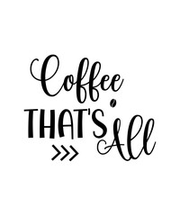 Coffee Svg Bundle, Coffee Mug Svg, Coffee Cup Svg, Funny Coffee Svg, Coffee Saying Svg, Coffee Quote Svg, Lover, Silhouette, Cut File Cricut