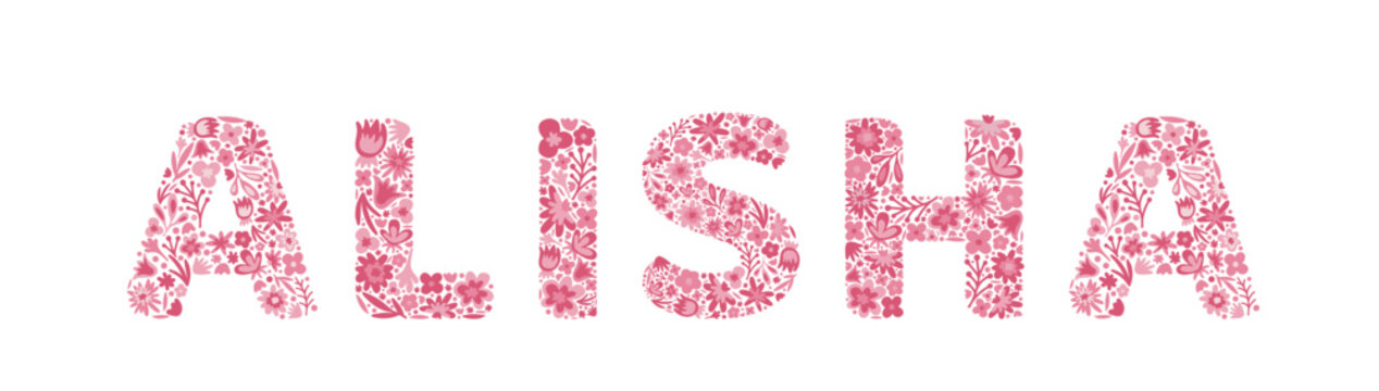 Alisha. Female name. Girl name is written by floral letters. Flower pink alphabet. Doodle. Vector