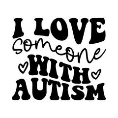 I Love Someone with Autism