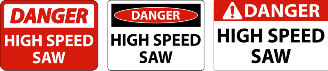 Danger Sign High Speed Saw On White Background