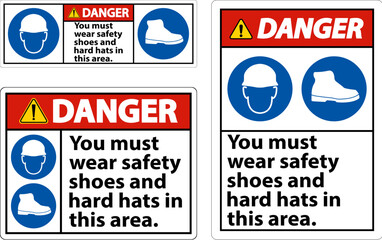 Fototapeta na wymiar Danger Sign, You Must Wear Safety Shoes And Hard Hats In This Area