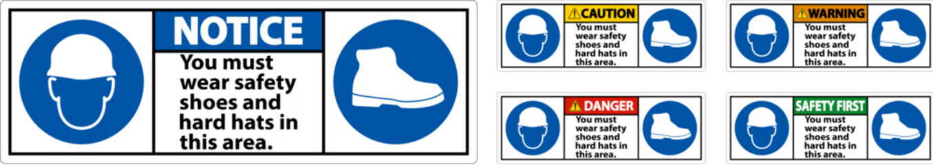 Warning Sign, You Must Wear Safety Shoes And Hard Hats In This Area