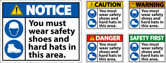 Warning Sign, You Must Wear Safety Shoes And Hard Hats In This Area