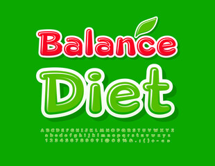Vector bright Emblem Balance Diet. Green Glossy Font. Artistic Alphabet Letters and Numbers