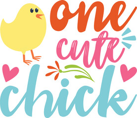 One Cute Chick typography tshirt and SVG Designs for Clothing and Accessories
