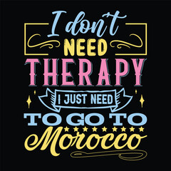 I don't need therapy t shirt design