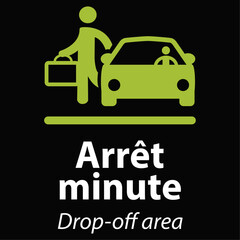 affiche pour indiquer qu'il y a un arrêt minute en français et en Anglais en blanc représenté par un pictogramme  d'une voiture avec son conducteur et un passager à côté en vert sur un fond noir