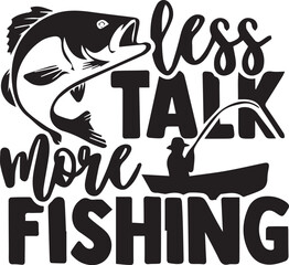 Less Talk More Fishing SVG