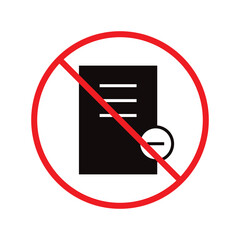 No document vector icon. Forbidden file icon. No file flat sign design. Prohibited editing symbol pictogram. Warning, caution, attention, restriction label ban attention flat sign design. Do not edit 