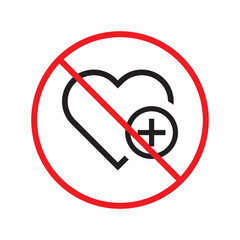 No heart vector icon. Forbidden heart flat sign design. Warning, caution, attention, restriction, danger  attention laben ban. No love symbol pictogram