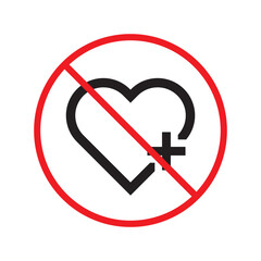 No heart vector icon. Forbidden heart flat sign design. Warning, caution, attention, restriction, danger  attention laben ban. No love symbol pictogram