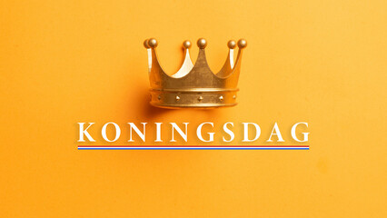 Koningsdag and design template for poster, 27 april, netherlands flag, English translation ; King's Day - obrazy, fototapety, plakaty