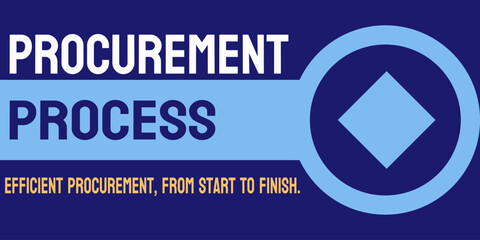 Fototapeta premium Procurement Process: Process of purchasing goods and services for a company.