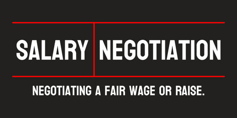 Salary Negotiation: Process of negotiating pay and benefits with an employer.