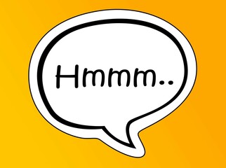 Hmm text word  speech bubble isolated on the yellow background.
