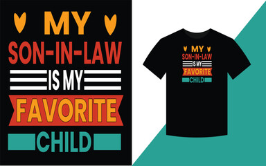 My son in law is my favorite child, T-shirt design - obrazy, fototapety, plakaty