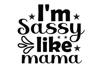 Sassy svg t shirt design