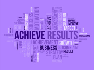 Obraz premium Word cloud background concept for Achieve Results. Marketing growth, financial achievement result of business development. vector illustration.