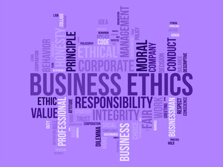 Word cloud background concept for Business Ethics. Corporate integrity, Company principle moral trust of responsibility value. vector illustration.