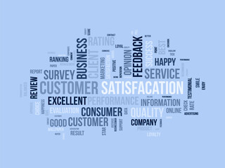 Word cloud background concept for Customer satisfaction. Client service, quality opinion rating of performance evaluation. vector illustration.