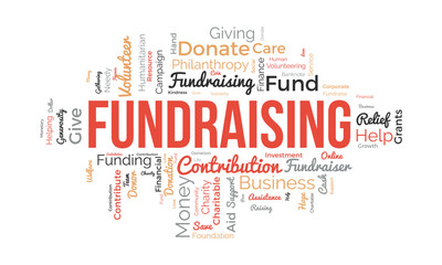 Word cloud background concept for Fundraising. Charity funding, philanthropy donation support of charitable contribution. vector illustration.