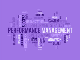 Word cloud background concept for Performance management. Employee commitment progress strategy of business coaching efficiency. vector illustration.