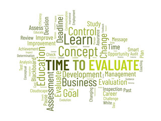 Word cloud background concept for time to evaluate. career development study evaluation assess for opportunity satisfaction. vector illustration.