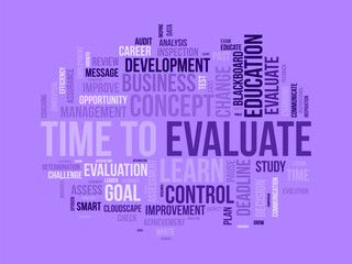 Word cloud background concept for time to evaluate. career development study evaluation assess for opportunity satisfaction. vector illustration.