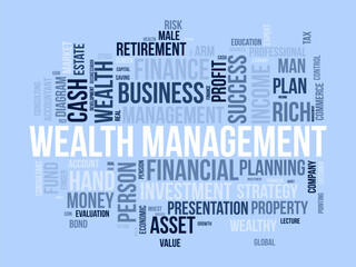 Word cloud background concept for Wealth management. Financial investment, income plan strategy of profit management. vector illustration.