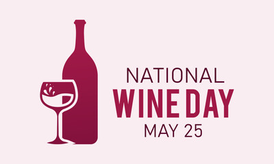 National wine day is observed every year on may 25. Vector template for banner, greeting card, poster with background. Vector illustration.