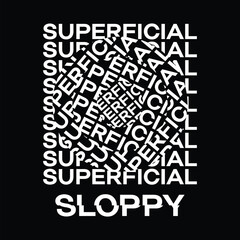 Fototapeta premium Superficial and sloppy slogan, textile printing drawing, t-shirt graphic design