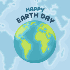 Happy Earth Day. Greeting card with Earth planet. Design for graphic and web, greeting card, poster, banner. Vector illustration in flat cartoon style.