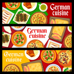 German cuisine restaurant meals banners. Salmon fish pie, ribs with sauerkraut and Berliner Eisbein, noodles with brussel sprouts, soup Eintopf and strudel, pie Zwiebelkuchen, pork roll with mushrooms