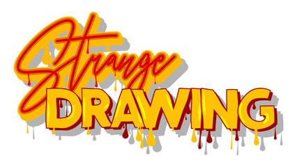 Strange Drawing. Graffiti tag. Abstract modern street art decoration performed in urban painting style.