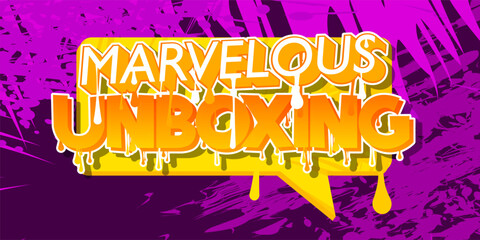 Marvelous Unboxing. Graffiti tag. Abstract modern street art decoration performed in urban painting style.