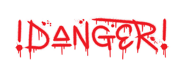 Danger text with splash effect and drops. Urban street graffiti style. Print for banner, announcement, poster. Vector illustration is on white background © Logvin art