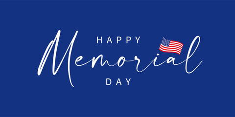 Happy Memorial Day holiday in USA lettering card. Calligraphy and flag for memorial day design. Vector illustration