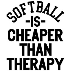 Softball Is Cheaper Than Therapy SVG cut file 