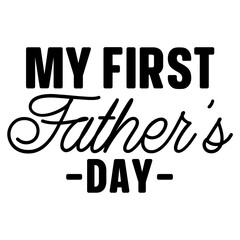 My first father's day SVG 
