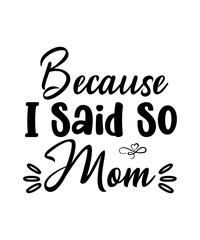 Mom Life svg Bundle, Funny mom svg bundle, Mother's day svg, Mom life quotes, Southern mama sayings, Blessed mama, Mother's day, cricut