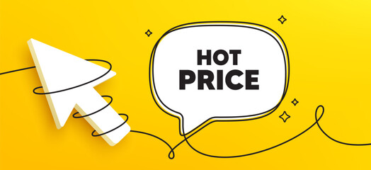 Hot Price tag. Continuous line chat banner. Special offer Sale sign. Advertising Discounts symbol. Hot price speech bubble message. Wrapped 3d cursor icon. Vector