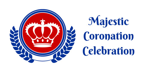 Festive banner for the coronation of the king. Background with an inscription Majestic Coronation Celebration. White, red, blue colors. Vector illustration.