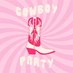 Retro pink cowgirl boot with ornament on aesthetic spiral ray burst background. Cowboy party fashion phrase print. Cowboy western and wild west theme. Hand drawn vector design.