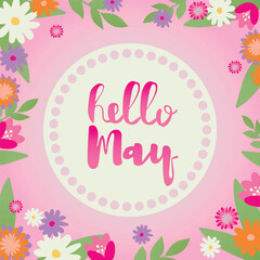 Fototapeta na wymiar Hello May card with decorative floral frame, vector illustration, decorative florid background with copy space