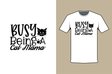 Busy Being A Cat Mama T-shirt Design Template