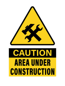 Caution, area under construction. Warning yellow triangle sign with harrow and wrench symbols. Text below.